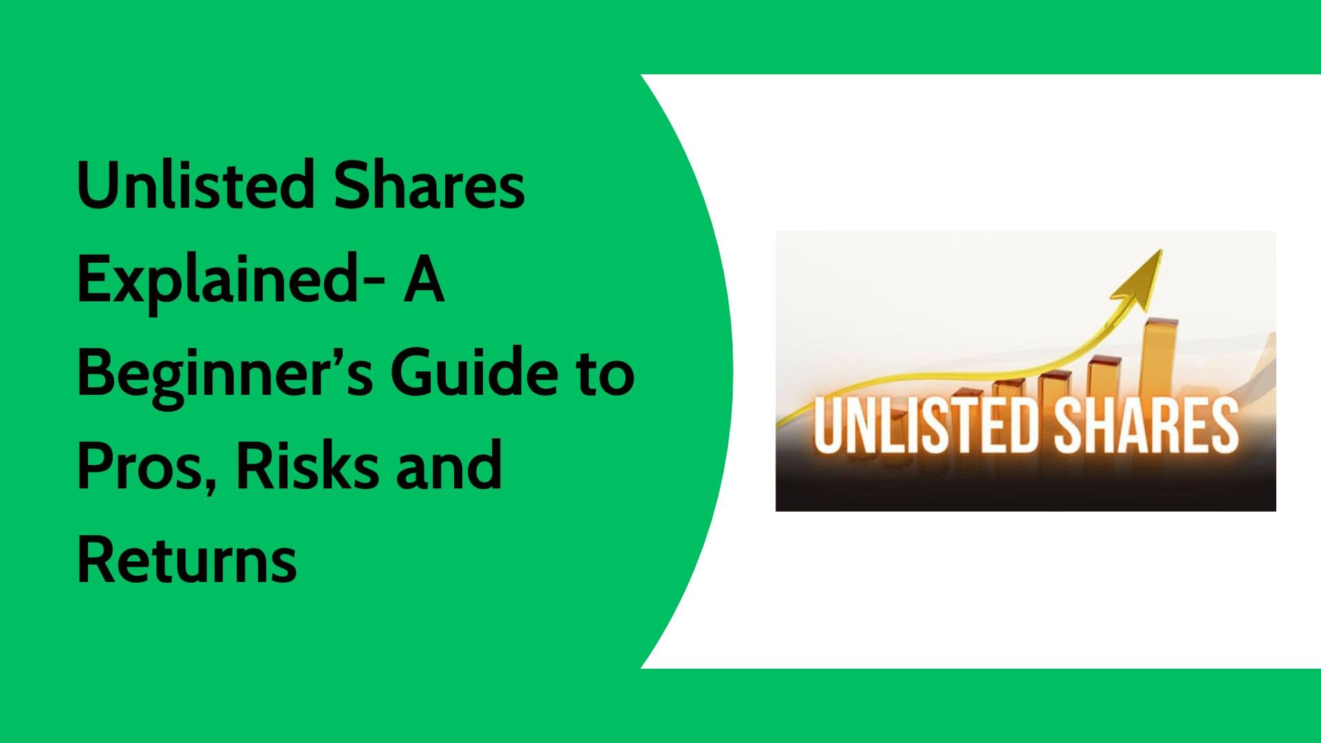 Unlisted Shares Explained for Beginners | Meaning, Pros, Risks, and Returns