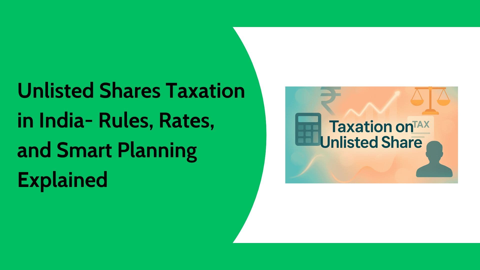 Unlisted Shares Taxation in India: Capital Gains, Rules, and Rates