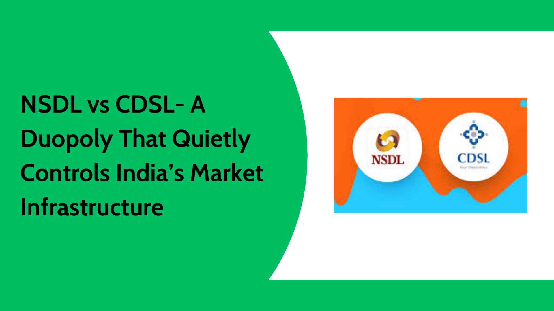 NSDL vs CDSL: Business Model, Market Power and Long-Term Outlook