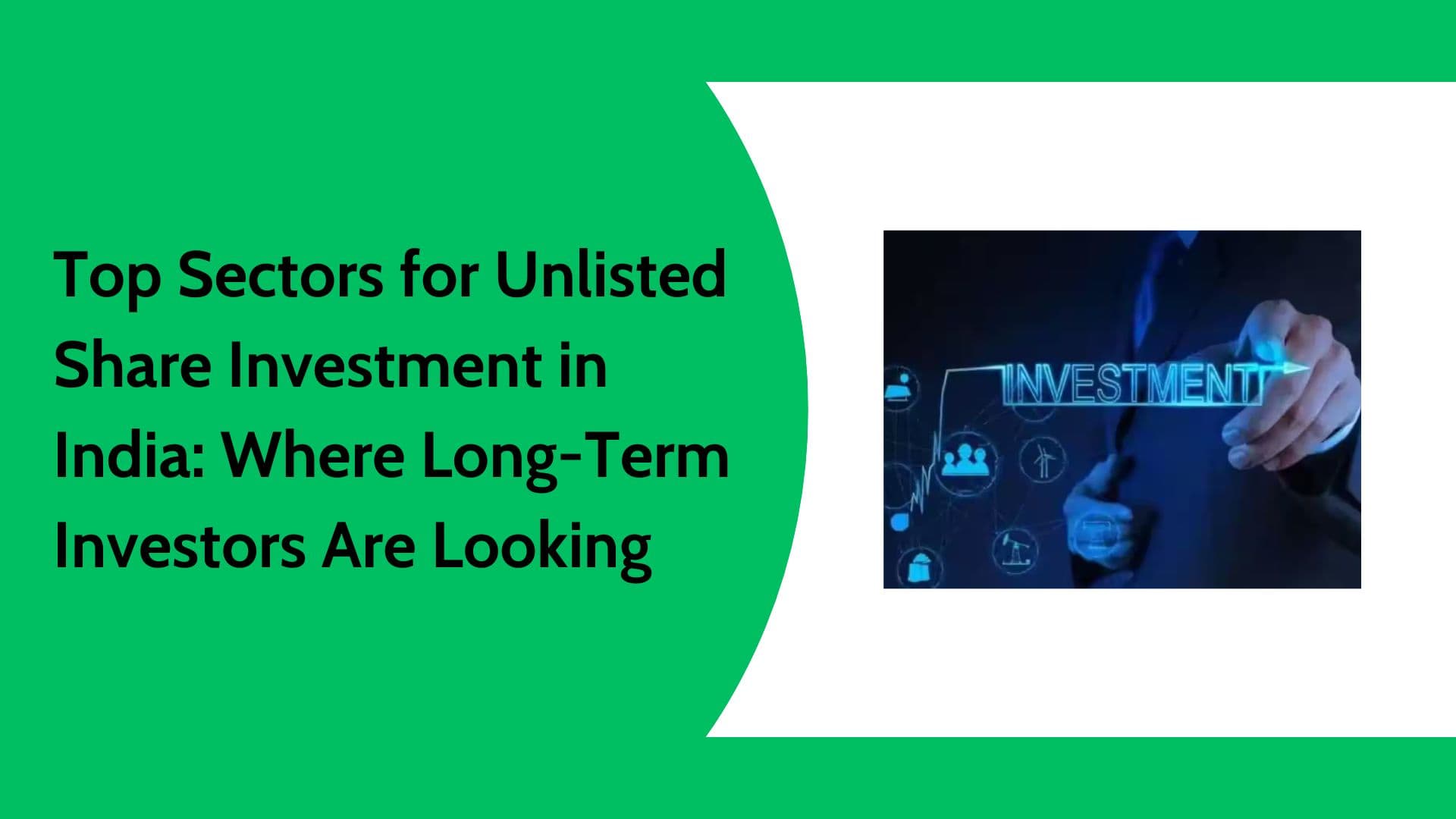 Top Sectors for Unlisted Share Investment in India | Unlisted Valley  Meta Description