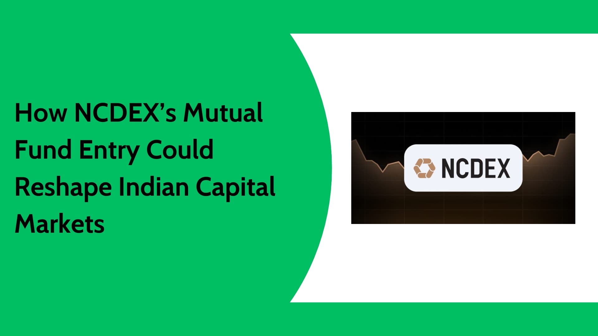 NCDEX Mutual Fund Platform | Impact on Unlisted Shares and Investors cover image
