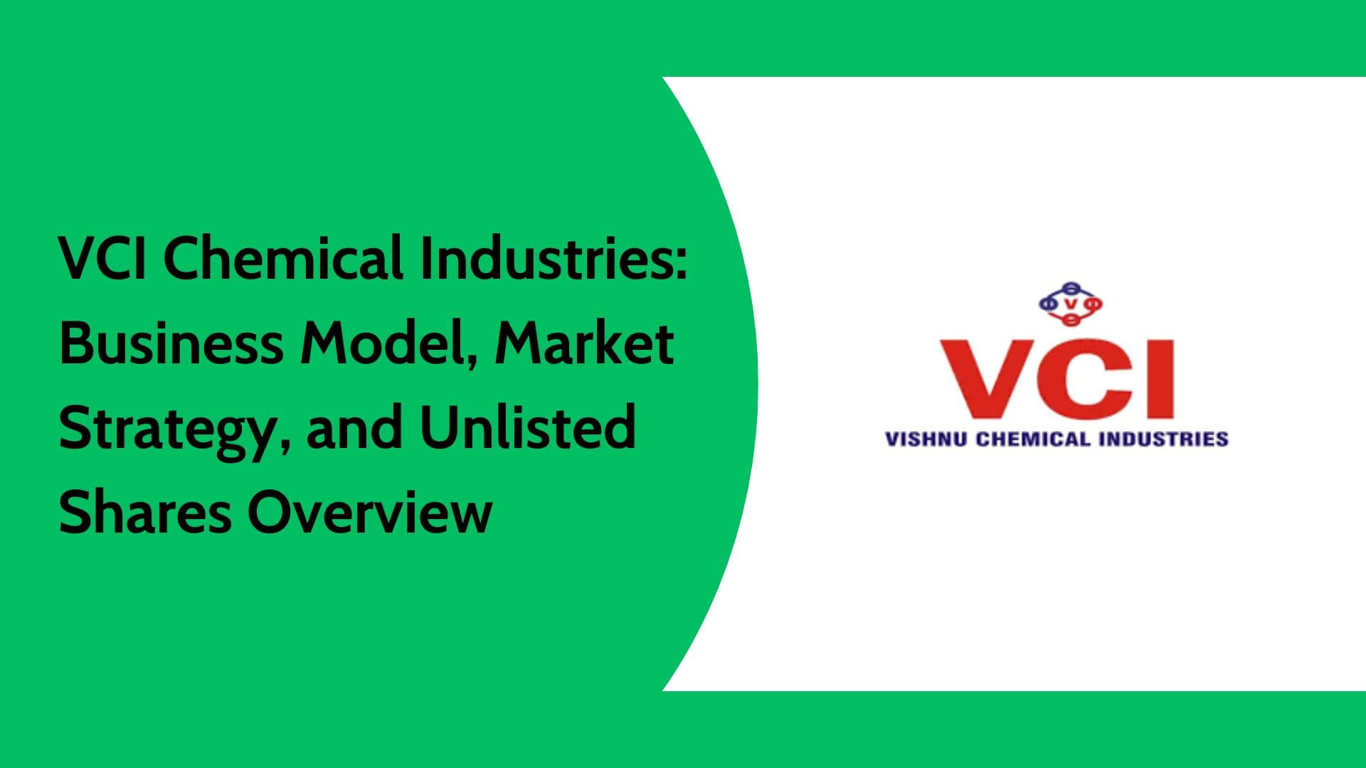 VCI Chemical Industries Business Model and Unlisted Shares Overview