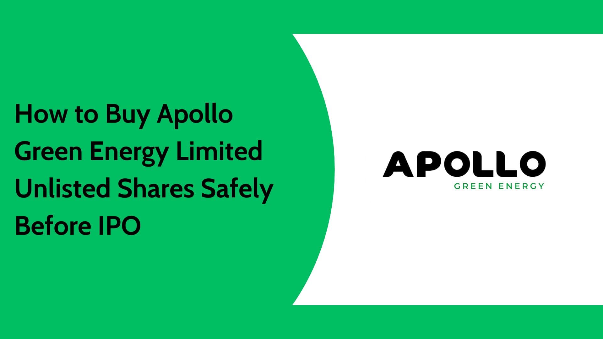 Apollo Green Energy Limited Unlisted Shares | Safe Buying Guide