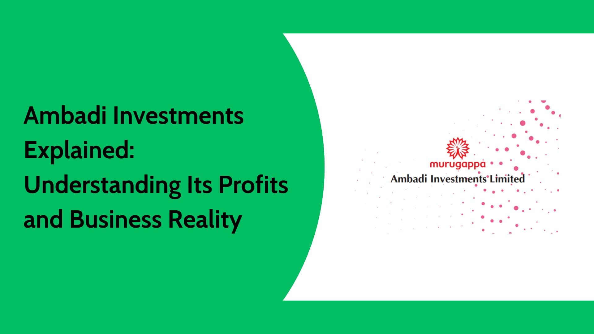 Ambadi Investments Analysis | Profits, Business Model & Investor View