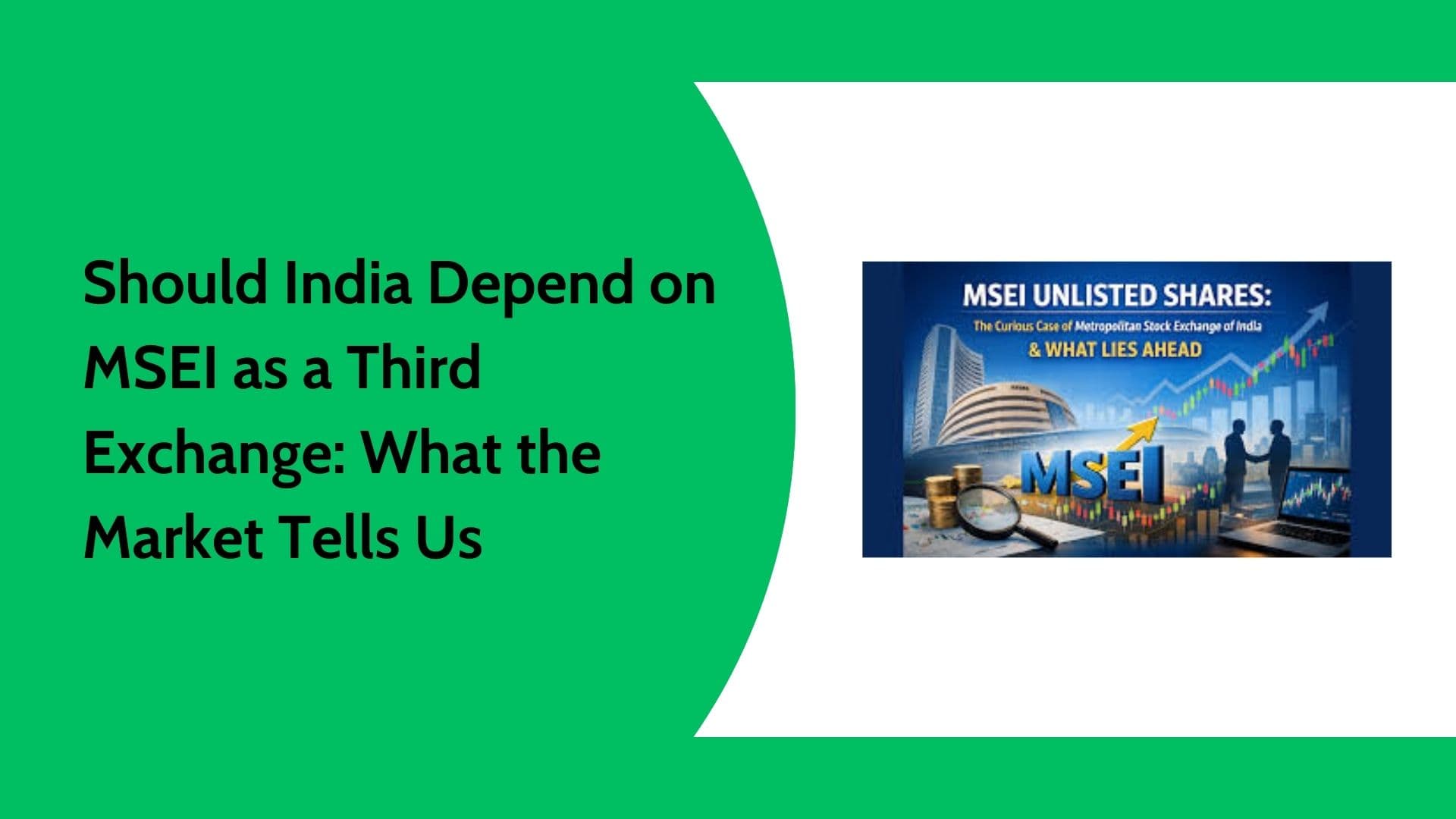 MSEI as India’s Third Stock Exchange: Role, Challenges, and Reality