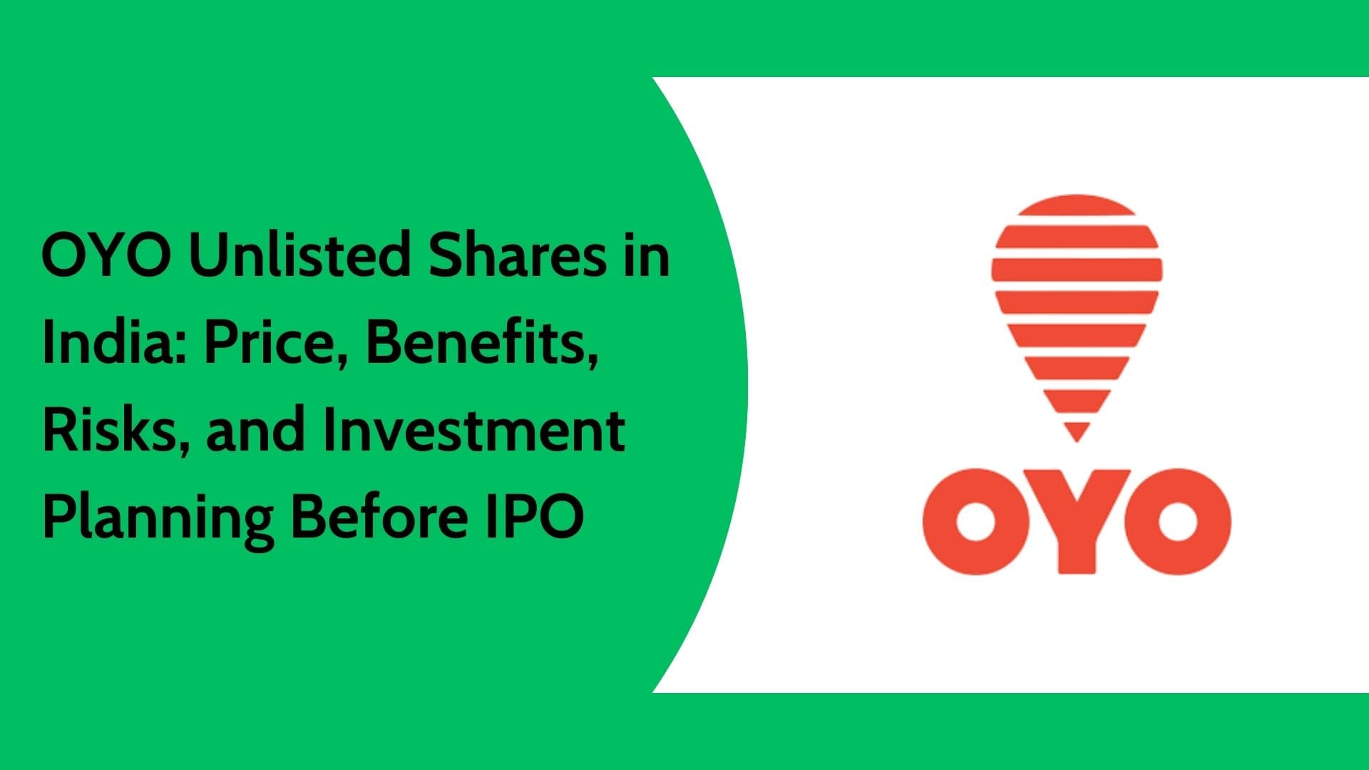 OYO Unlisted Shares in India: Price, Benefits, Risks & IPO Outlook