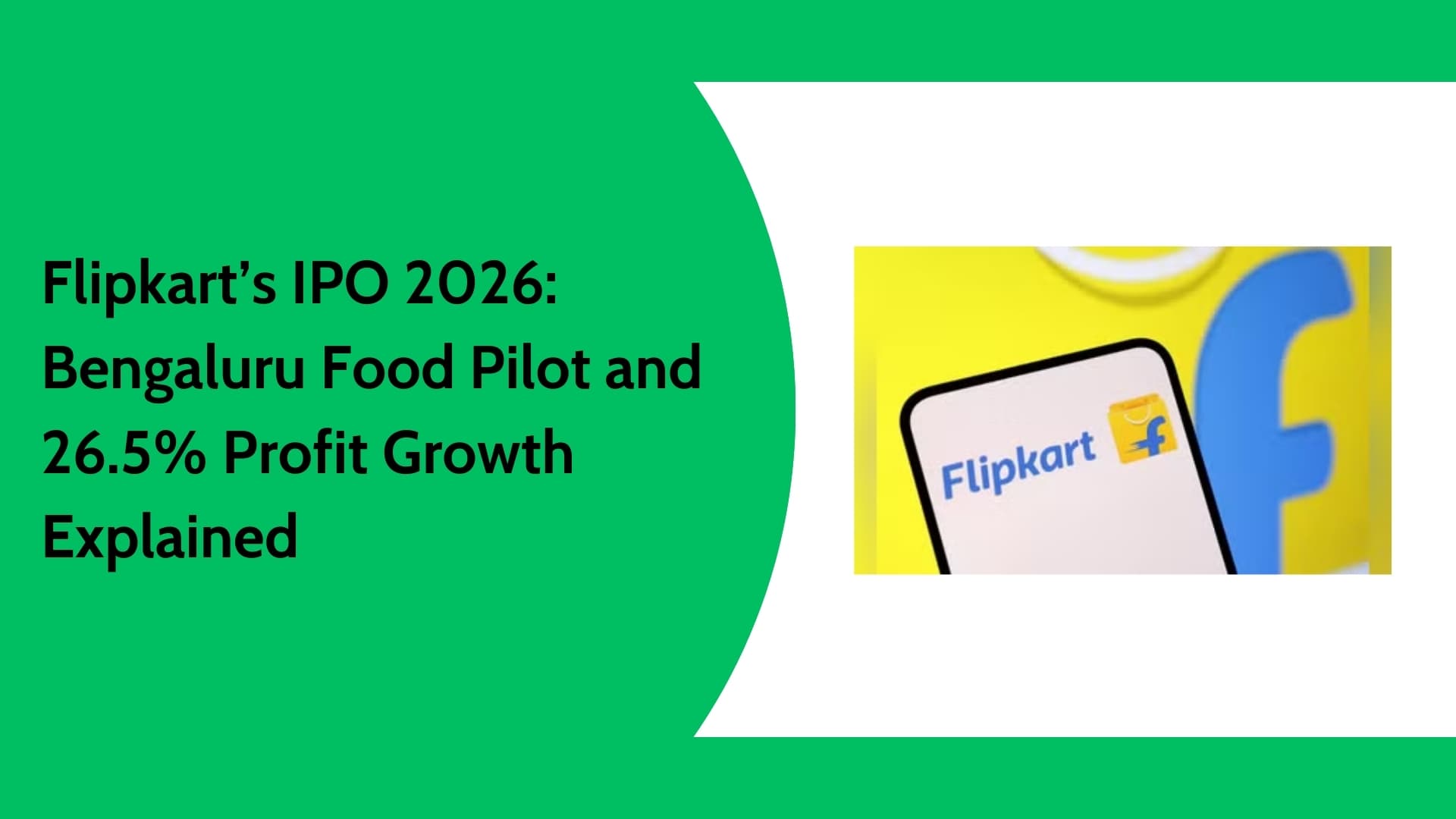 Flipkart’s IPO 2026 Update – Profit Growth & Pre-IPO Shares