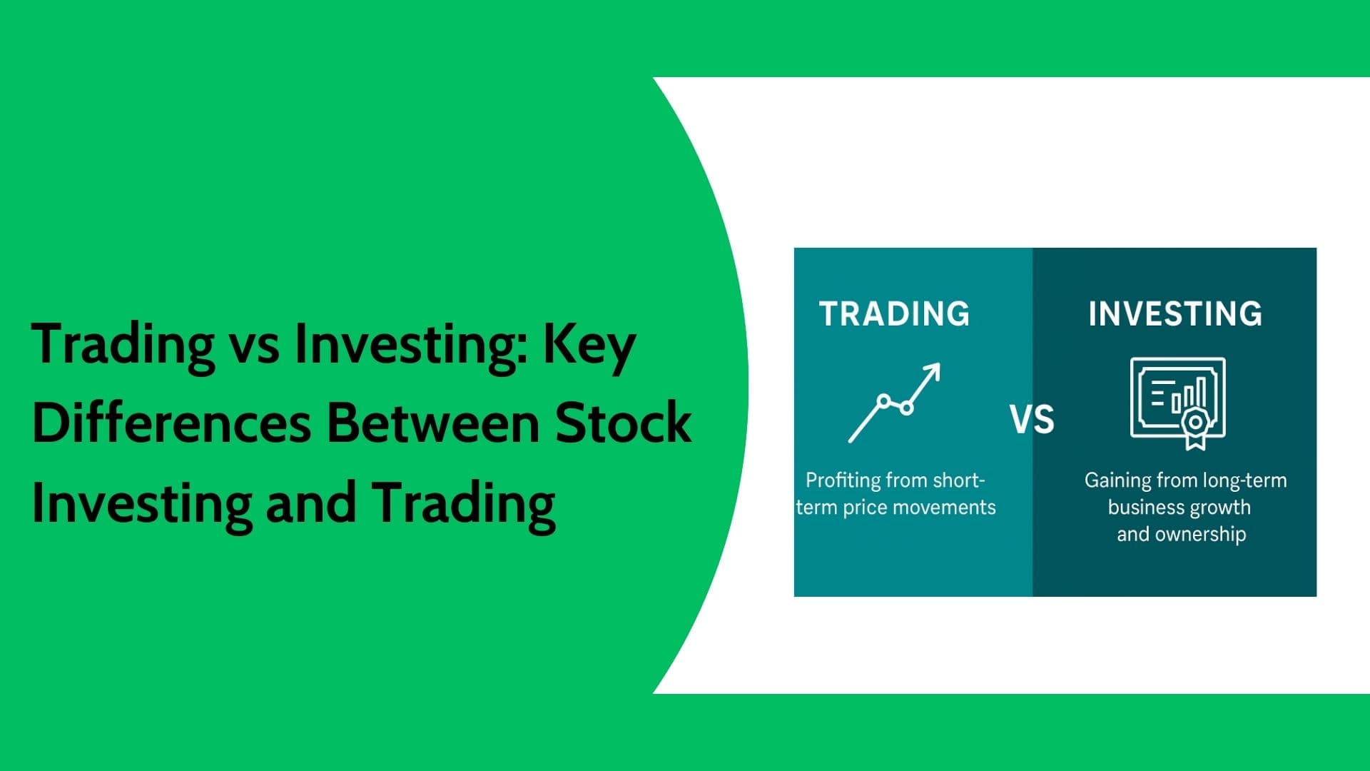 Trading vs Investing: Understanding Stock Investing and Trading
