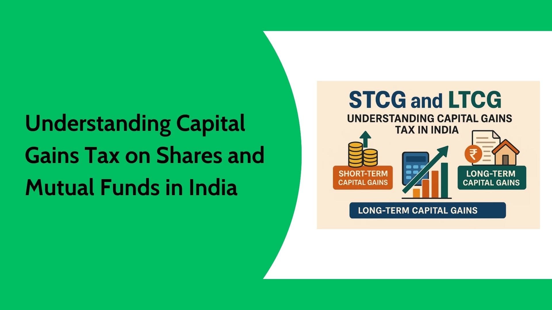 Capital Gains Tax on Shares and Mutual Funds in India | LTCG vs STCG Guide