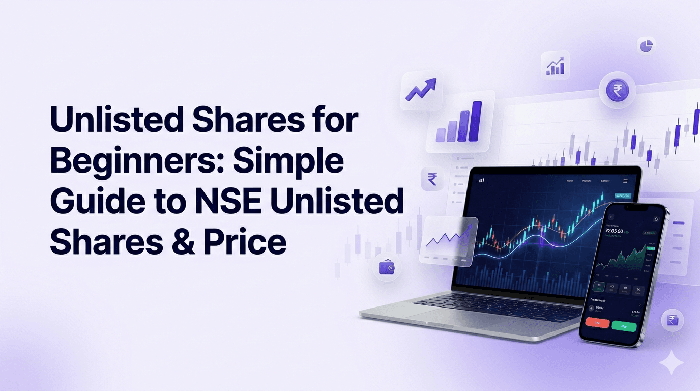 Unlisted Shares for Beginners: Simple Guide to NSE Unlisted Shares & Price