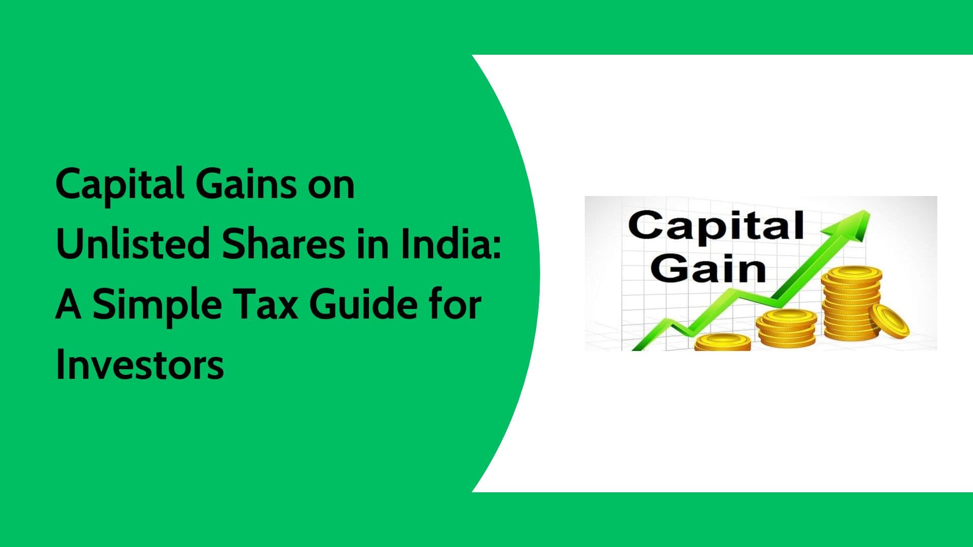 Capital Gain on Unlisted Shares: Tax Rules, Calculation & Complete Guide 2025
