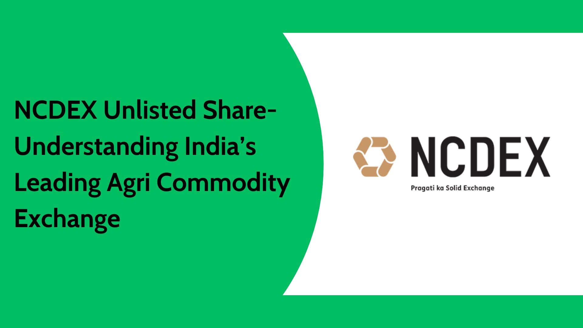 NCDEX Unlisted Share: Business Model, Growth Potential & Investment View