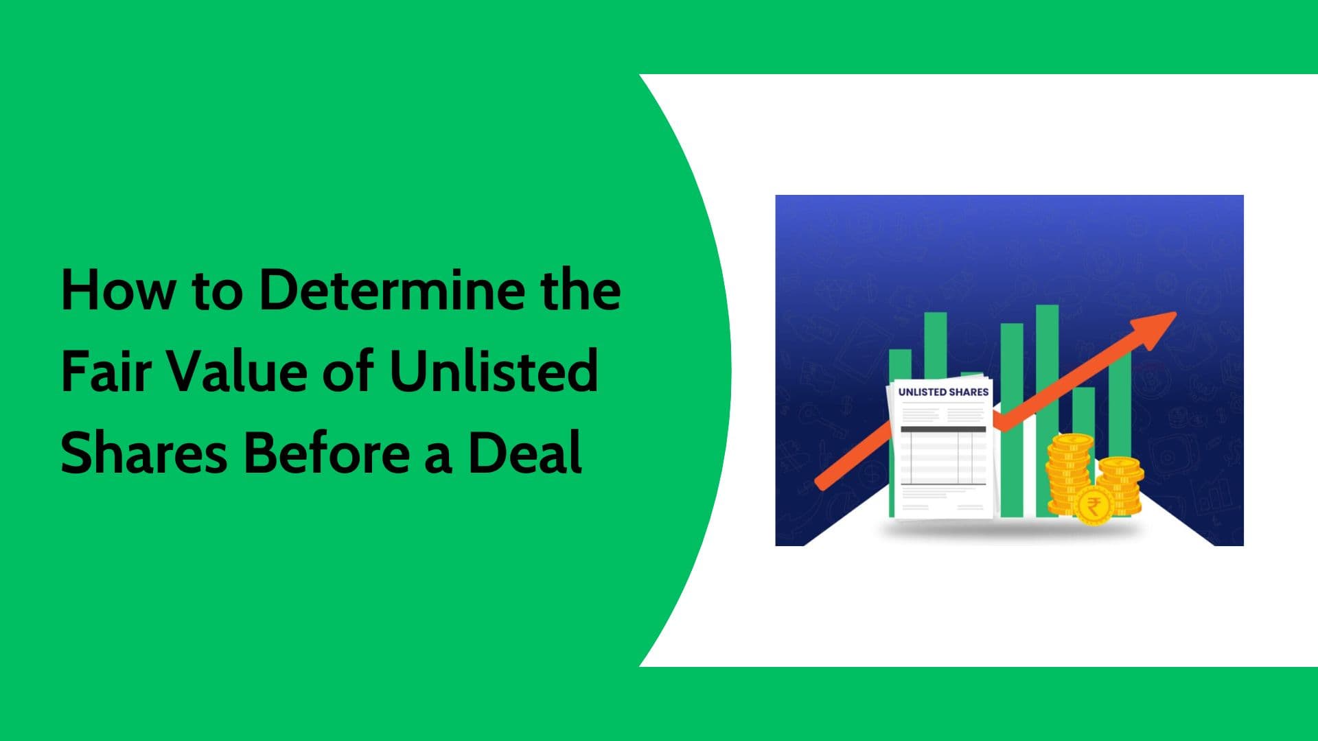 Fair Value of Unlisted Shares: How Investors Should Value Them