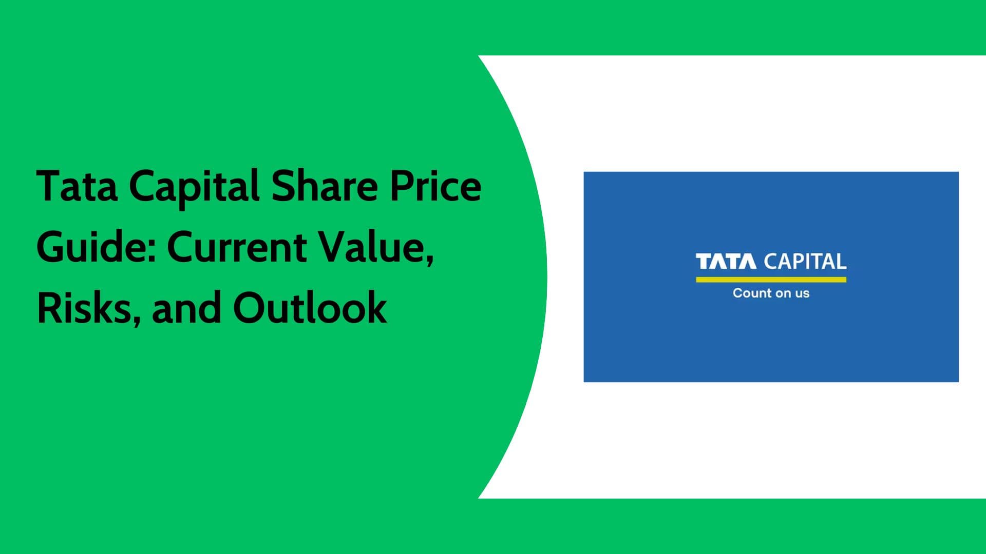Tata Capital Share Price | Current Value, Risks & Long-Term Outlook