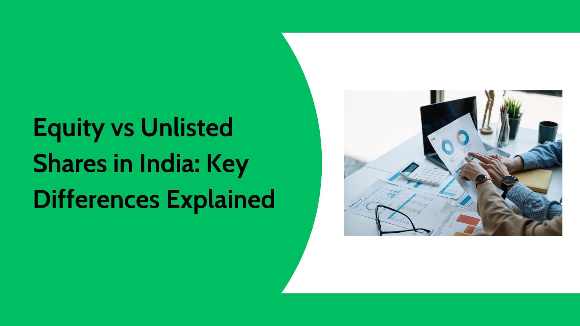 Equity vs Unlisted Shares in India | Difference Between Listed and Unlisted Companies
