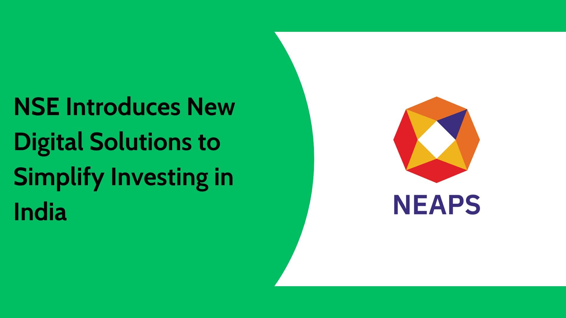 NSE Digital Solutions: How India’s Stock Exchange Is Simplifying Investing