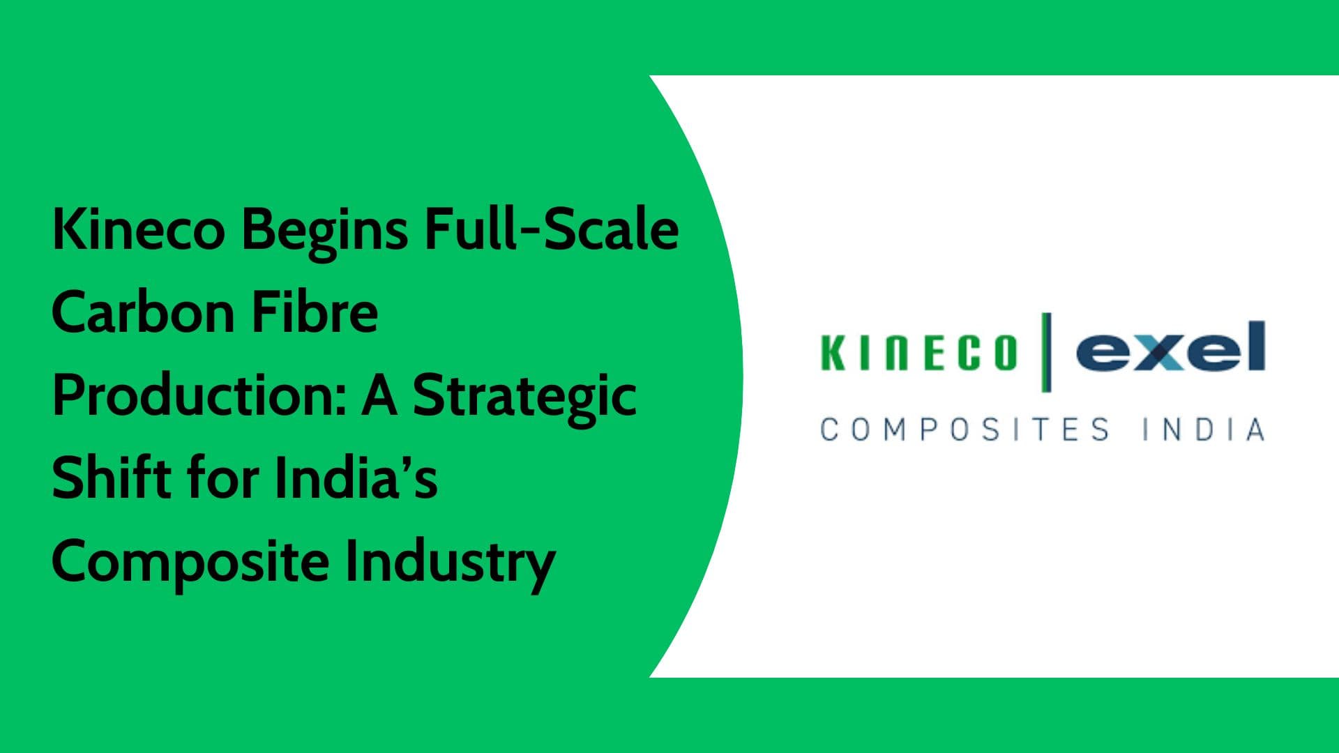 Kineco Full-Scale Carbon Fibre Production | Kineco Exel Composites India