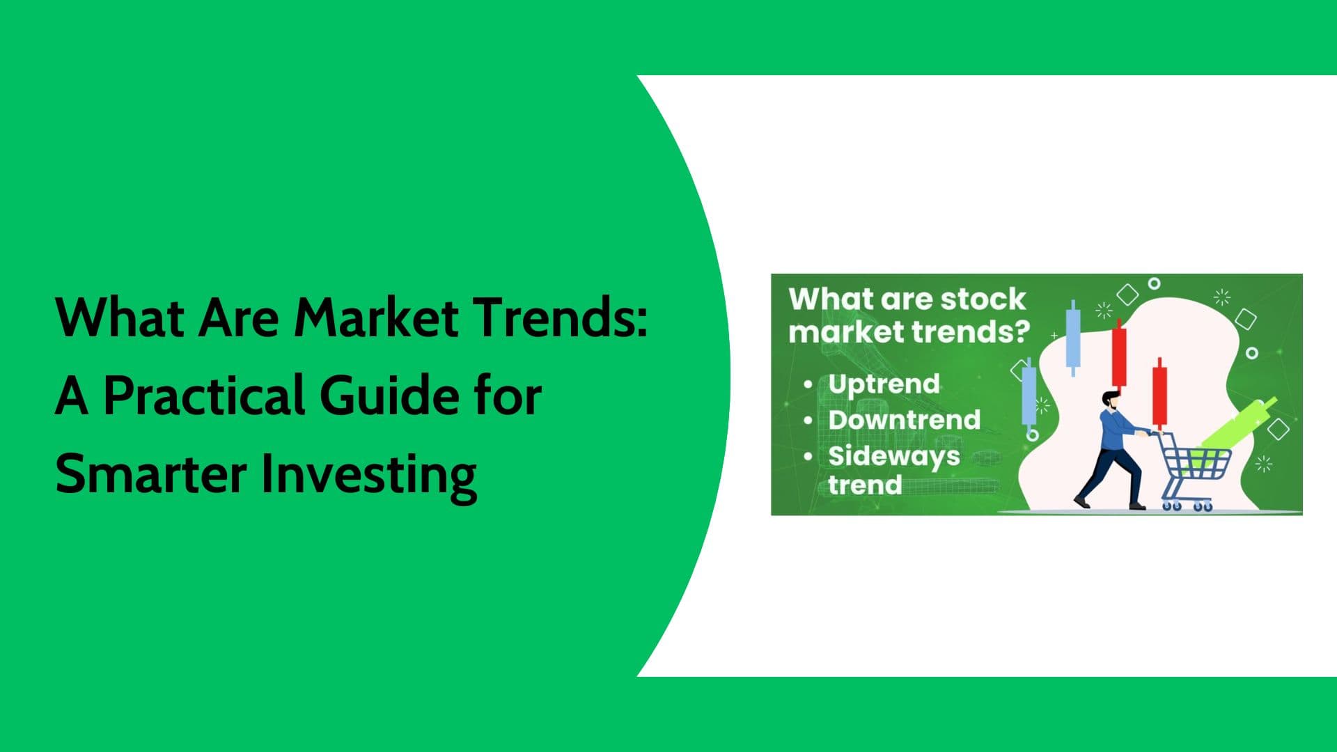 What Are Market Trends? A Practical Guide for Smarter Investing