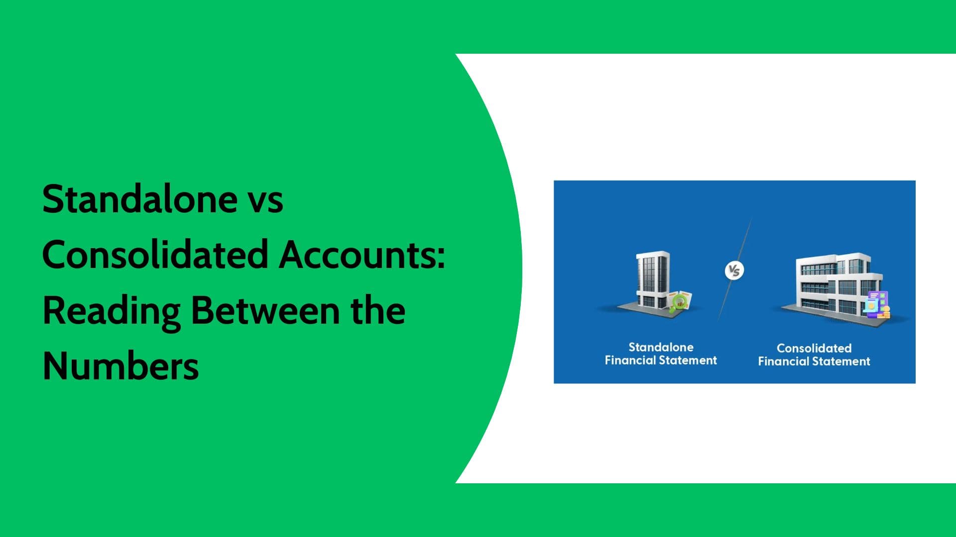 Standalone vs Consolidated Financial Statements Explained for Investors