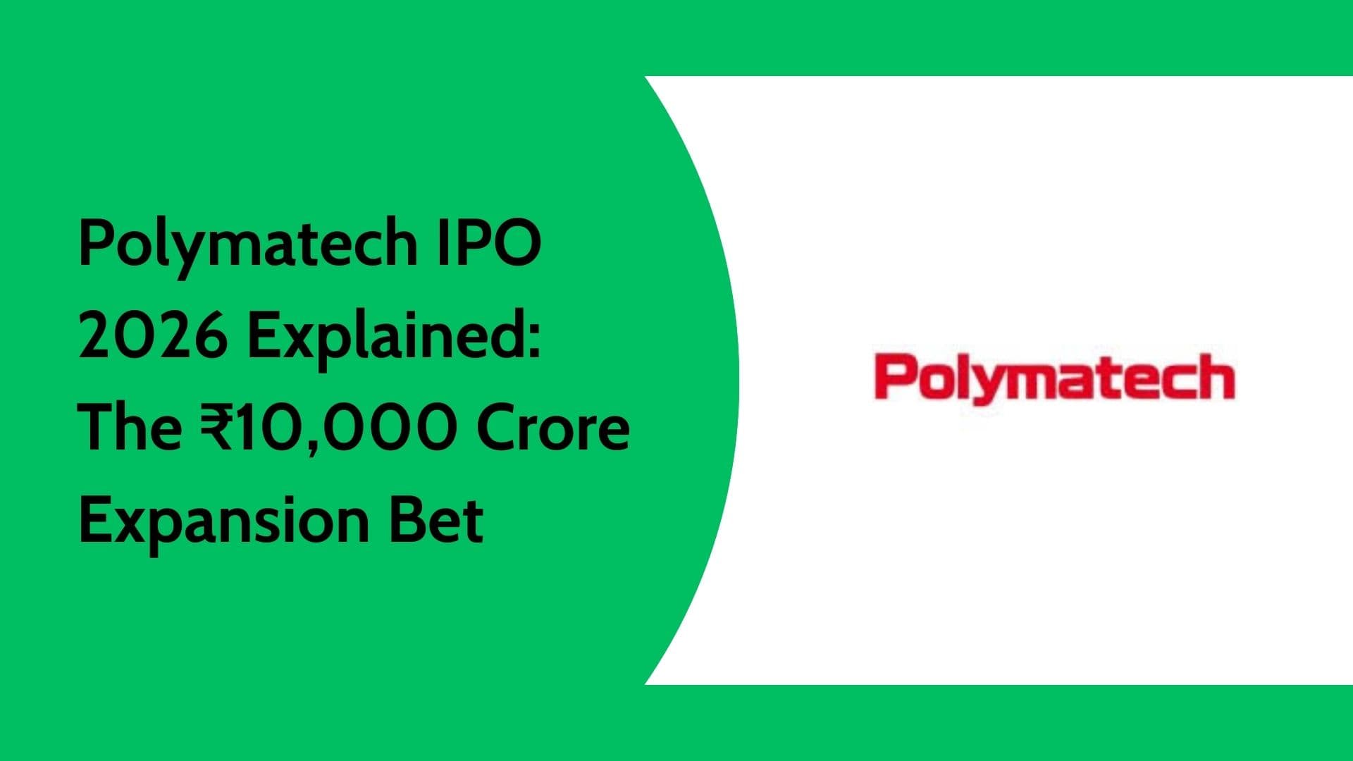 Polymatech IPO Plan 2026 | Growth Strategy & Expansion Bet