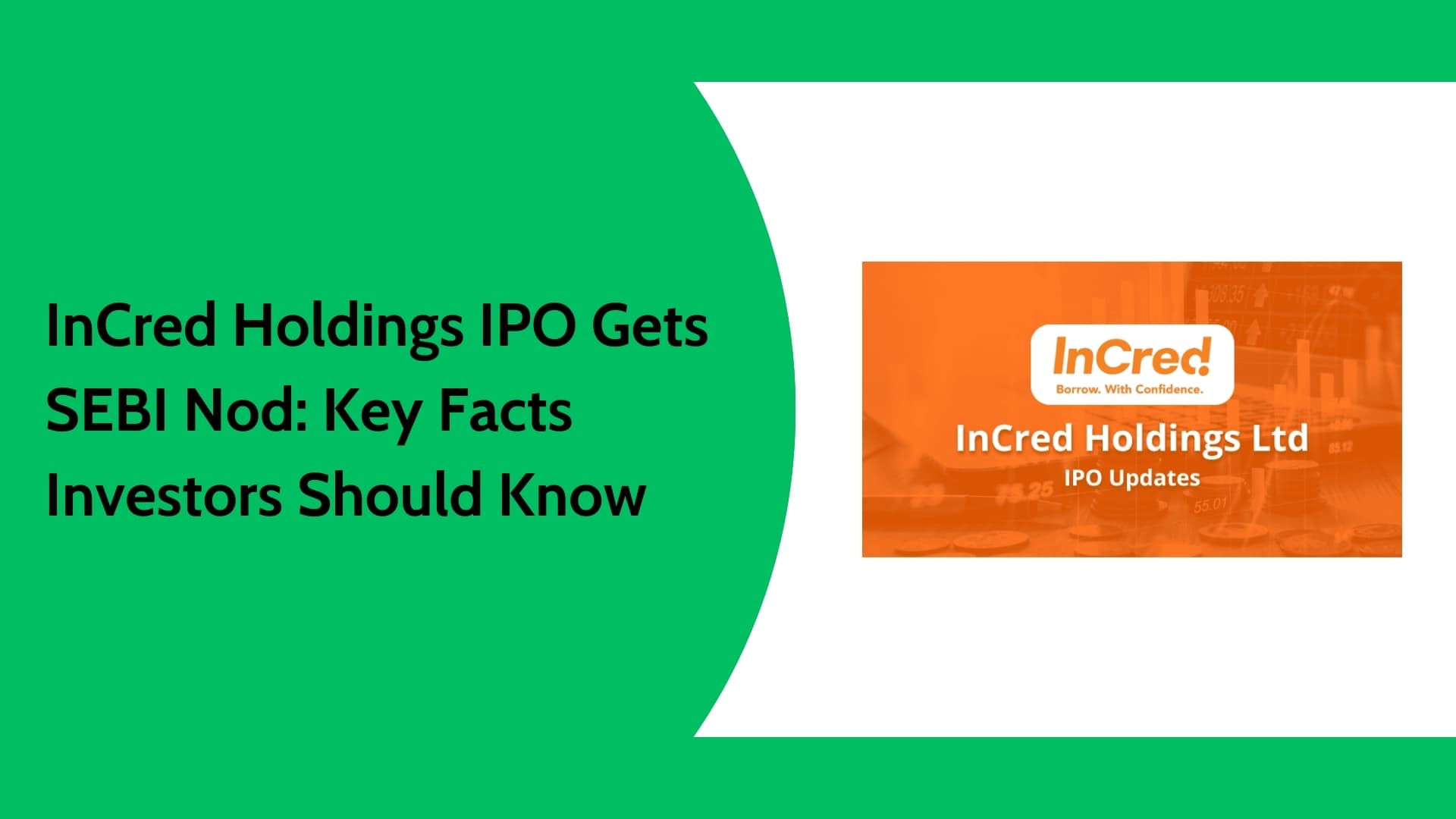InCred Holdings IPO Update: SEBI Approval, Unlisted Share Price & Pre-IPO Insights