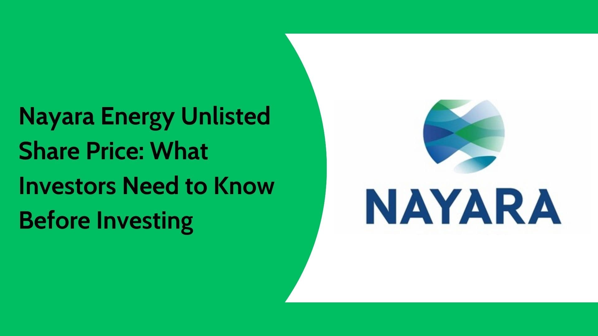 Nayara Energy Unlisted Share Price | Complete Investor Guide