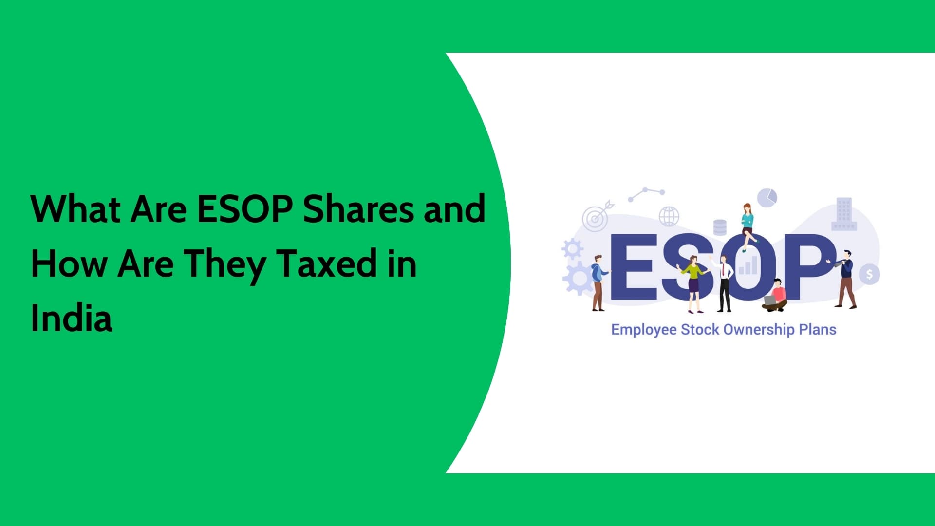 What Are ESOP Shares? Taxation Explained | Equity Shares Guide
