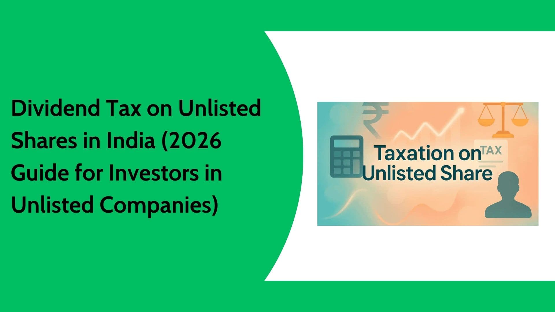 Dividend Tax on Unlisted Shares India 2026 | Capital Gains Guide