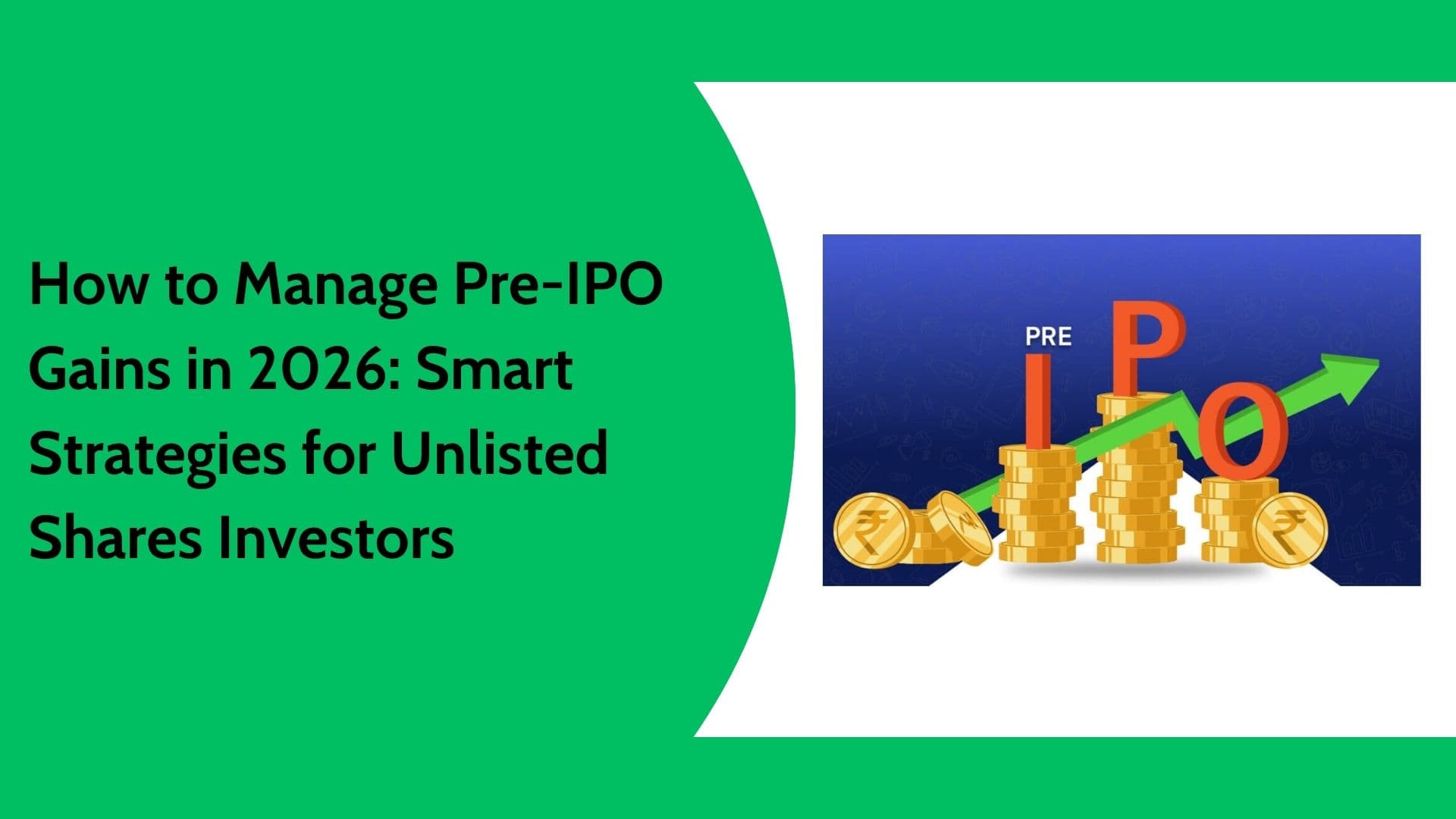 Manage Pre-IPO Gains 2026 | Unlisted Shares India Guide