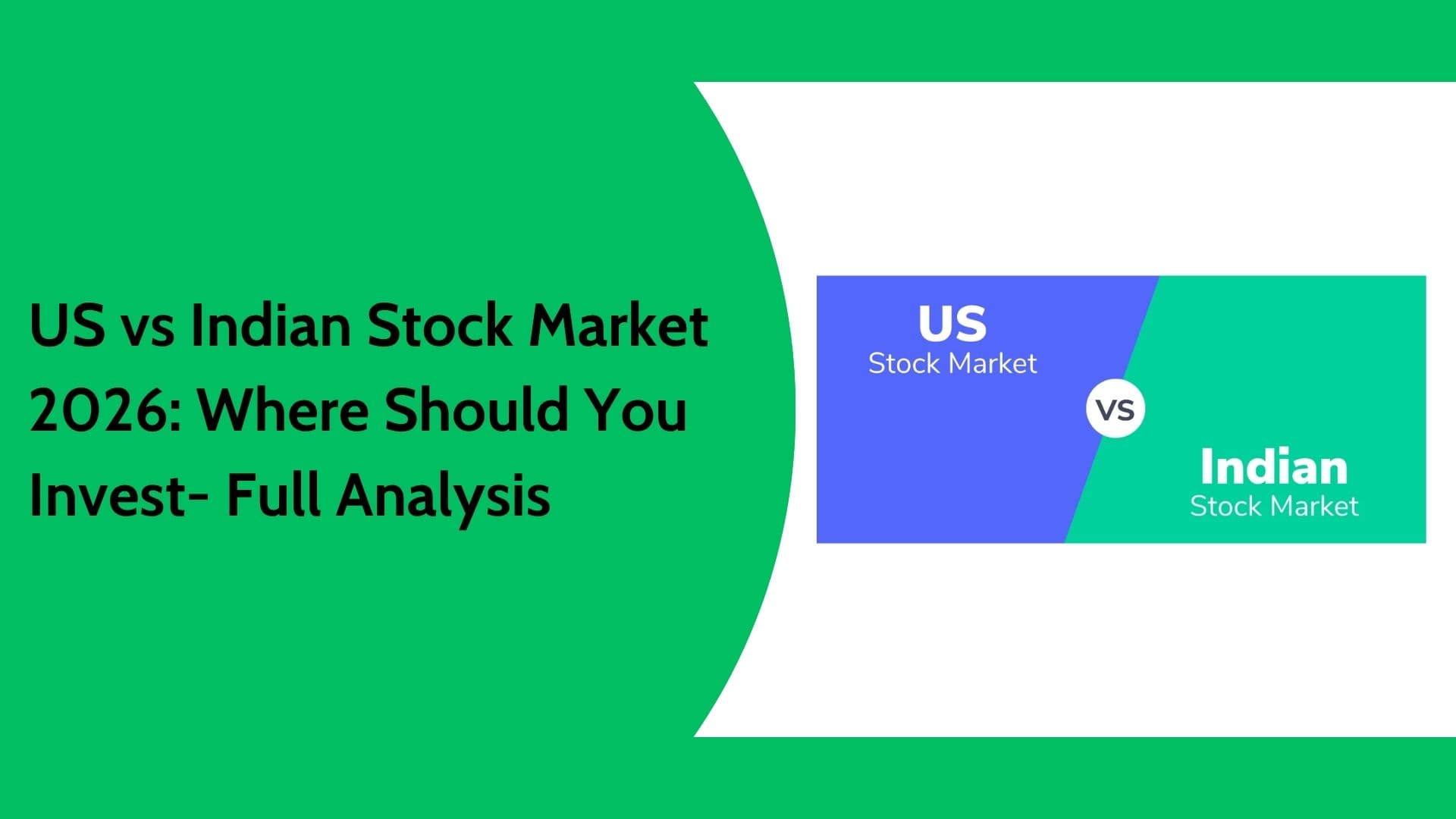 US vs Indian Stock Market 2026 | Returns, Risks & Investment Guide