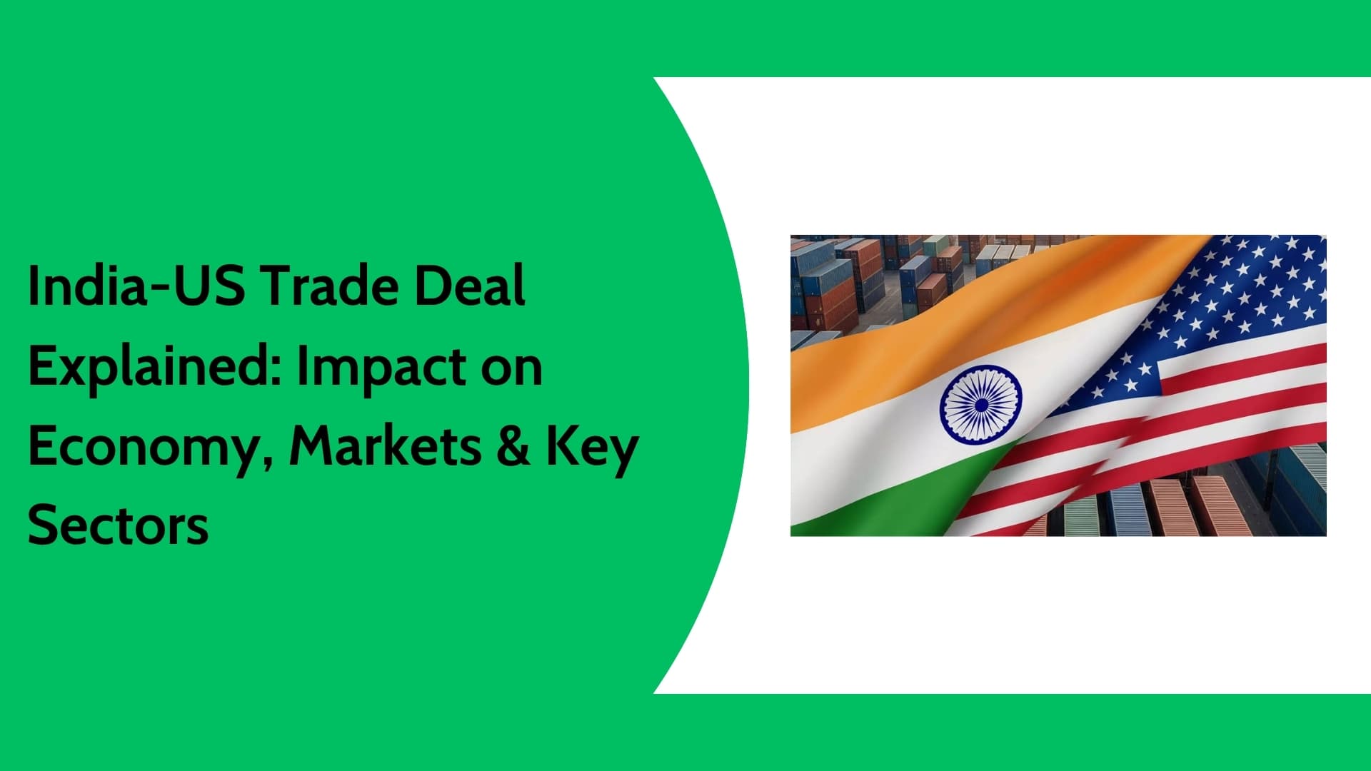India-US Trade Deal Explained | Impact on Economy & Markets