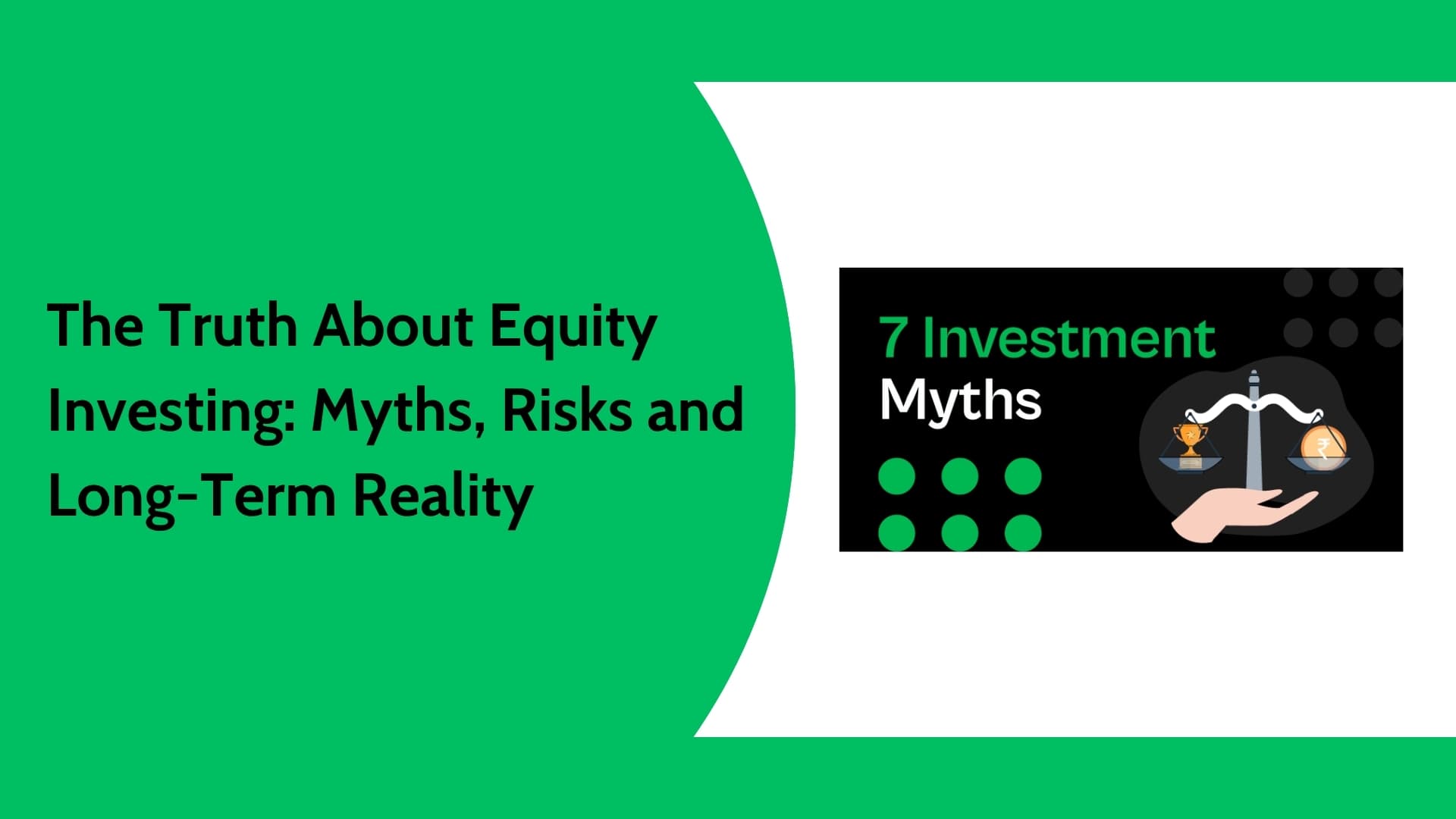 Equity Investing in India: Myths, Risks & Long-Term Wealth Creation
