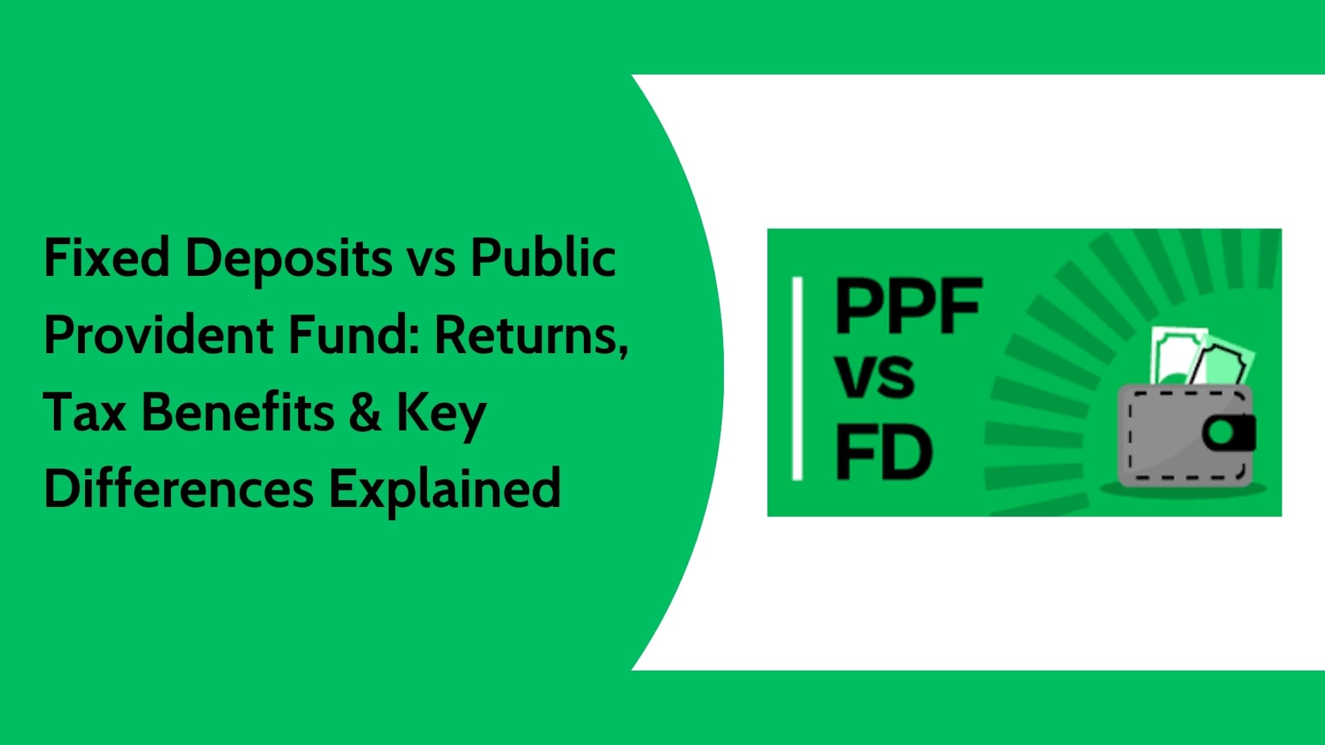 FD vs PPF: Returns, Tax Benefits & Investment Comparison in India